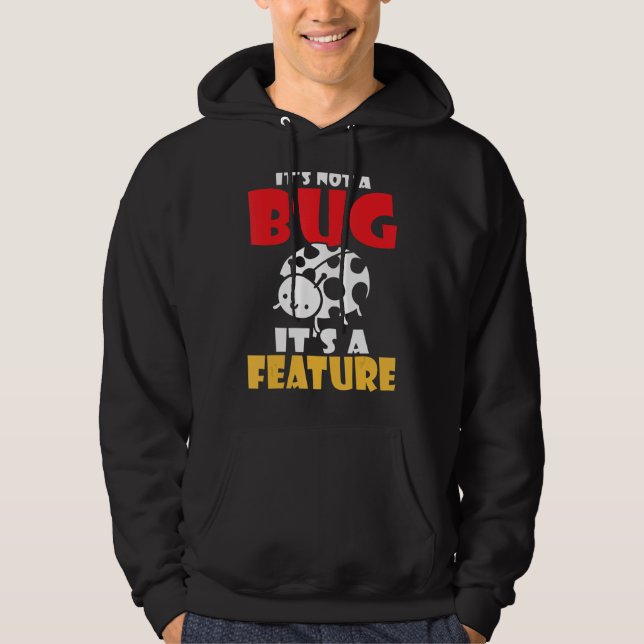 Es ist kein Bug sein ein Feature-Programmierer Hoodie (Vorderseite)