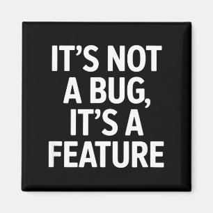 Es ist kein Fehler, es ist ein Feature lustiger Sp Magnet