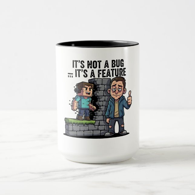 Es ist kein Fehler, es ist ein Feature-Programmier Tasse (Zentrum)