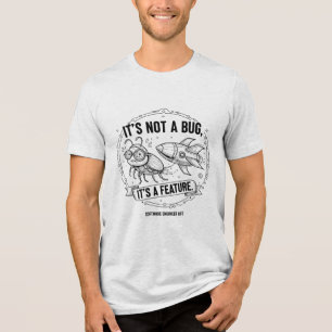 "Es ist kein Fehler, es ist ein Feature" Rocket So Tri-Blend Shirt