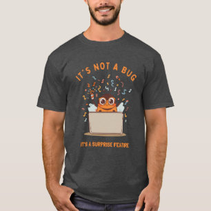 Es ist kein Fehler, es ist eine Überraschungsfunkt T-Shirt
