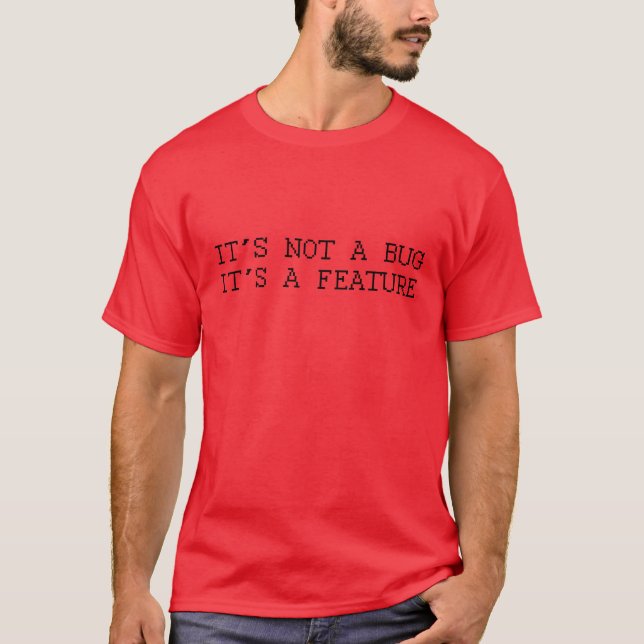 Es ist kein Fehler, lustiges Design T-Shirt (Vorderseite)