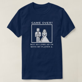 Es ist kein "Game Over" mit meinem Spieler 2 Weddi T-Shirt