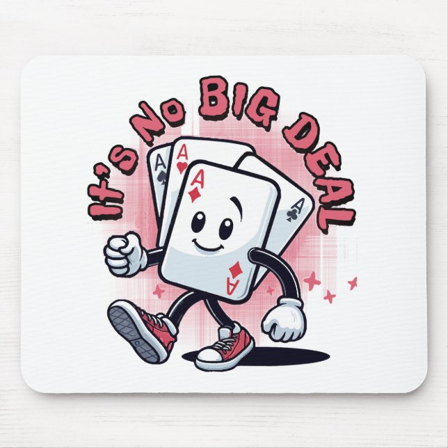 Es ist kein großer Deal Mousepad (Vorne)