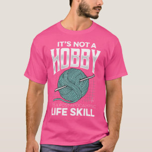Es Ist Kein Hobby Postapokalyptische Fähigkeit Häk T-Shirt