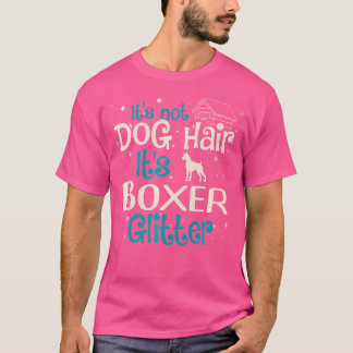 Es ist kein Hund, es ist ein Boxer-Glitzer T-Shirt