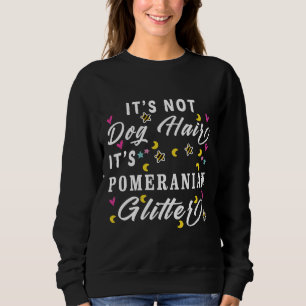 Es ist kein Hund, es ist Spitz Glitzer Sweatshirt