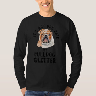 Es ist kein Hundefeuer, es ist ein Zitat von Bulld T-Shirt