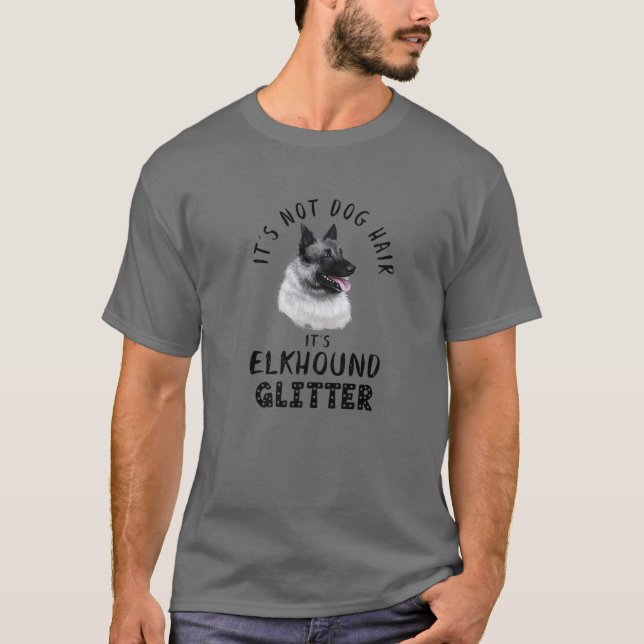 Es ist kein Hundehaar. Es ist Elkhound Glitzer Spa T-Shirt (Vorderseite)