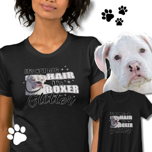 Es ist kein Hundehaar, es ist Glitzer - White Boxe T-Shirt