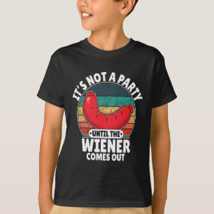 Es ist kein Party, bis der Weiner sonnig wird T-Shirt