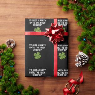 Es ist kein Party, bis die Iren auftauchen Geschenkpapier