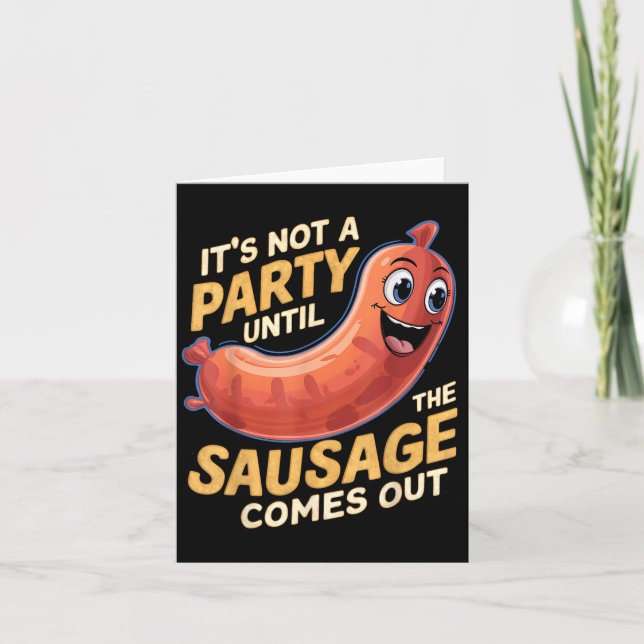 Es ist kein Party bis die Wurst kommt Karte (Vorderseite)
