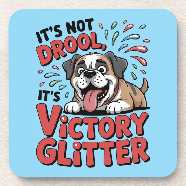 Es ist kein Sabber, es ist Sieg Glitter Lustiger H Getränkeuntersetzer (Vorderseite)