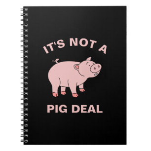 Es ist kein Schwein Deal Lustiges Landwirtschaft T Notizblock