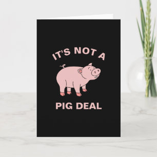 Es ist kein Schweinefleisch-Deal Funny Farm Animal Karte
