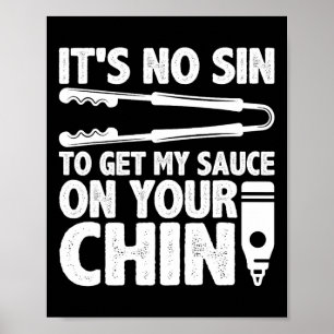 Es ist kein Sin, meine Sauce Funny Grillen Smoker Poster