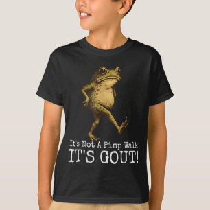 Es ist kein Spaziergang, es ist Gicht Lustiger Fro T-Shirt