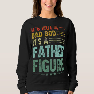 Es ist kein Vater-Bod, es ist ein Vater Abbildung Sweatshirt