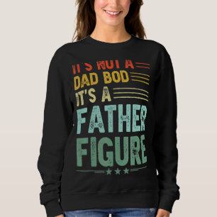 Es ist kein Vater-Bod, es ist ein Vater Abbildung Sweatshirt
