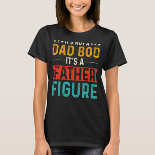 Es ist kein Vater-Bod, es ist ein Vater Abbildung  T-Shirt