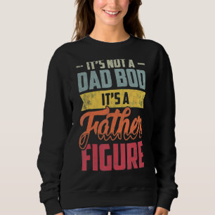 Es ist kein Vater, sondern ein Vater-Schauspieler Sweatshirt