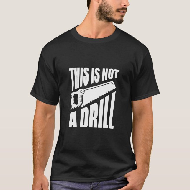 Es ist keine Drill T-Shirt (Vorderseite)