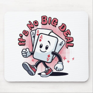 Es ist keine große Sache Mousepad