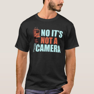 Es ist keine Kamera-Funny Land Surveyor Ca T-Shirt