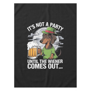 Es ist keine Party, bis Dachshund Irish Beer Wiene Tischdecke