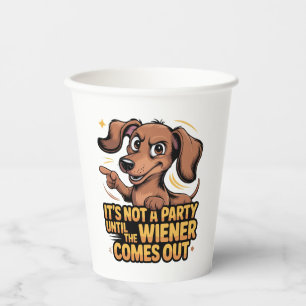 Es ist keine Party, bis das Wiener Würstchen rausk Pappbecher