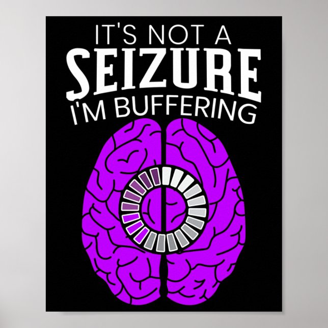 Es ist keine Seizure, die ich mir Epilepsie Awaren Poster (Vorne)