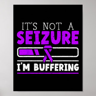 Es ist keine Seizure, die ich mir Epilepsie Awaren Poster