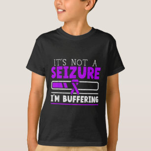Es ist keine Seizure im pufferenden Epilepsie-Bewu T-Shirt