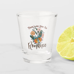 ES IST KEINE ZEIT FÜR ROMANCE SCHNAPSGLAS