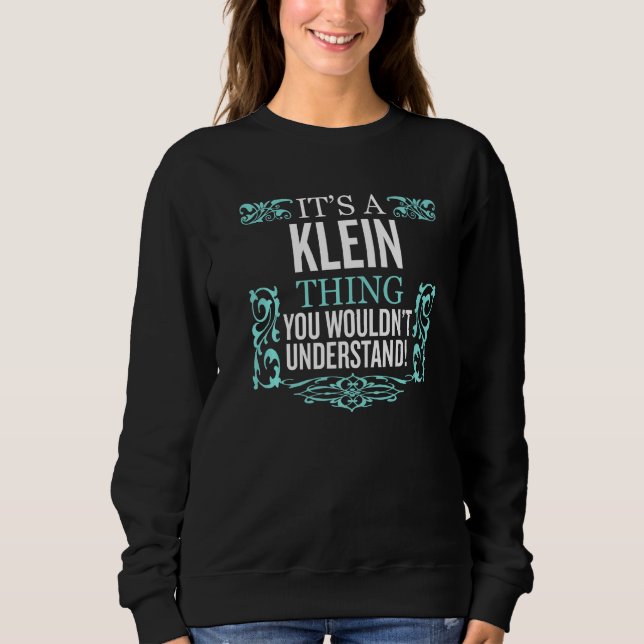 Es ist Klein, was du nicht verstehen würdest Sweatshirt (Vorderseite)