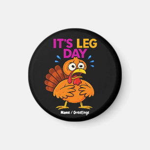 Es ist Leg Day Funny Turkey Erntedank Hoilday Magnet