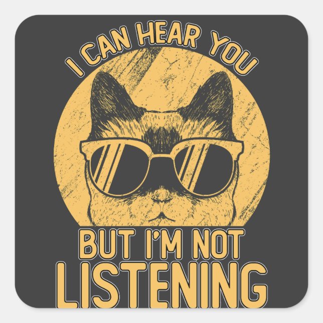 Es ist lustig, dass ich dich hören kann, aber ich  quadratischer aufkleber (Vorderseite)