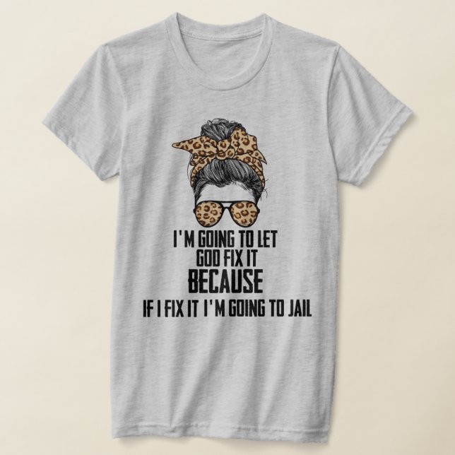 Es ist lustig, dass ich es Lass, es zu reparieren, T-Shirt (Ablage )