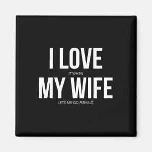 Es ist lustig, dass ich es Liebe, wenn meine Ehefr Magnet
