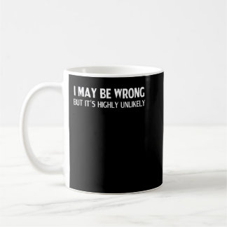 Es ist lustig, dass ich falsch liege, aber es ist  kaffeetasse