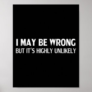 Es ist lustig, dass ich falsch liege, aber höchst  poster