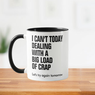 Es ist lustig, dass ich heute nicht mit Crap-Text Tasse