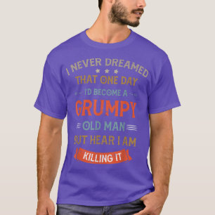 Es ist lustig, dass ich nie träumte, dass ich ein T-Shirt