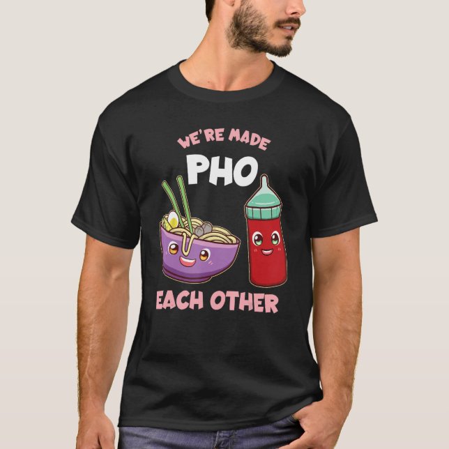 Es ist lustig, dass wir Pho einander Feinschmecker T-Shirt (Vorderseite)