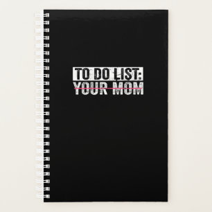 Es ist lustig, Ihre Mama Sarcasm Sarcastic Sprichw Planer