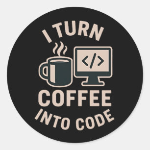 Es ist lustig, Kaffee in Code umzuwandeln Runder Aufkleber