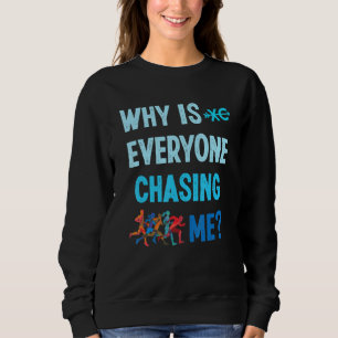 Es ist lustig, warum mich alle auf der Suche nach Sweatshirt