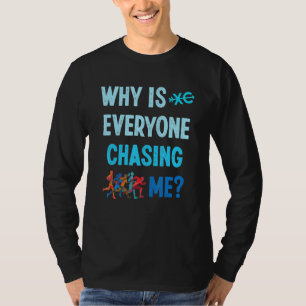 Es ist lustig, warum mich alle auf der Suche nach T-Shirt