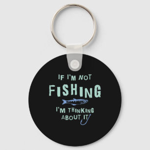 Es ist lustig, wenn ich nicht angeln will, ich den schlüsselanhänger